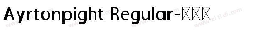Ayrtonpight Regular字体转换